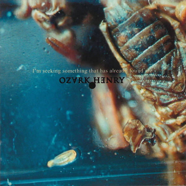 CD | Ozark Henry – I'm Seeking Something That Has Already Found Me