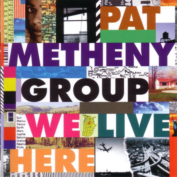 CD | Pat Metheny Group – We Live Here