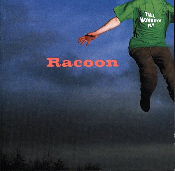 CD | Racoon – Till Monkeys Fly
