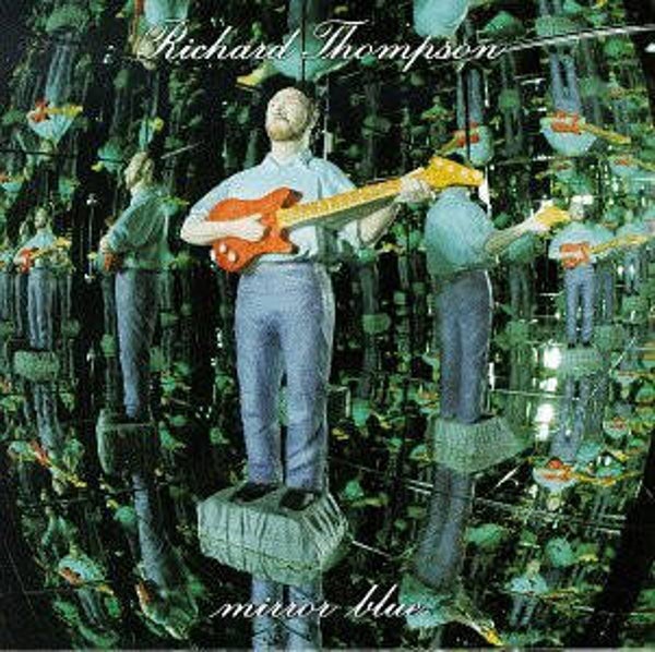 CD | Richard Thompson – Mirror Blue
