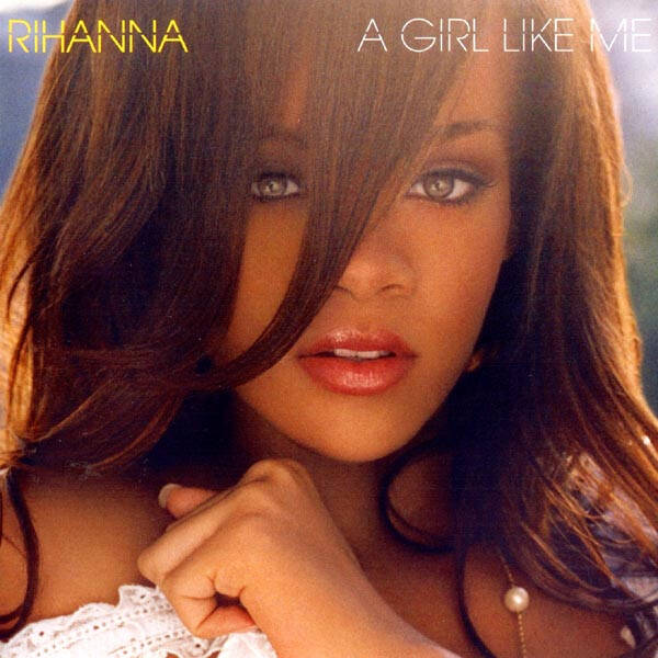 CD | Rihanna – A Girl Like Me