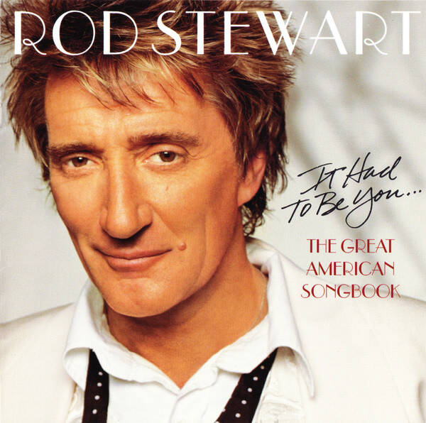 CD | Rod Stewart – It Had To Be You... The Great American Songbook