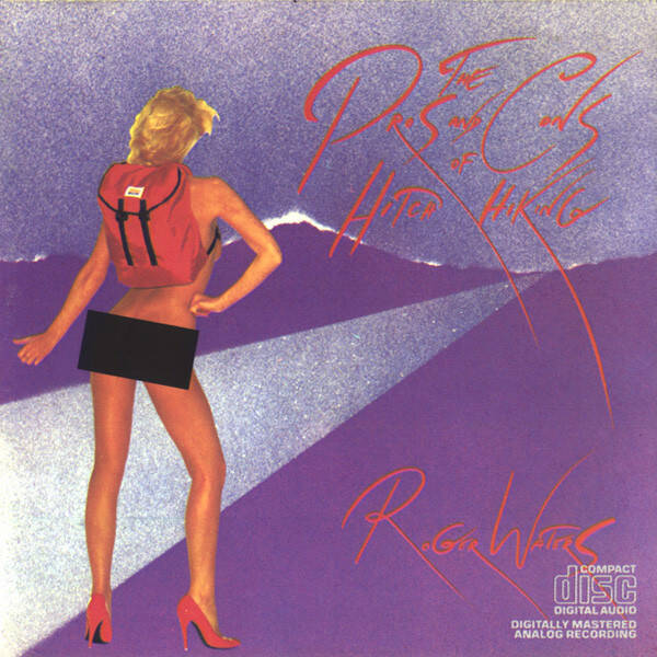 CD | Roger Waters – The Pros And Cons Of Hitch Hiking