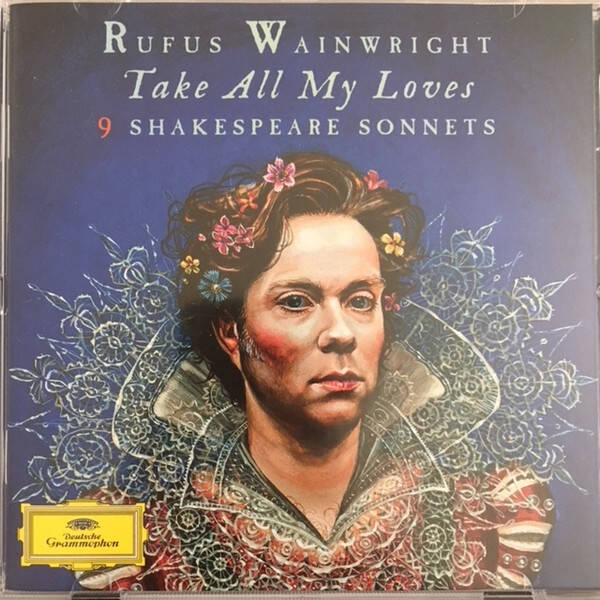 CD | Rufus Wainwright – Take All My Loves - 9 Shakespeare Sonnets