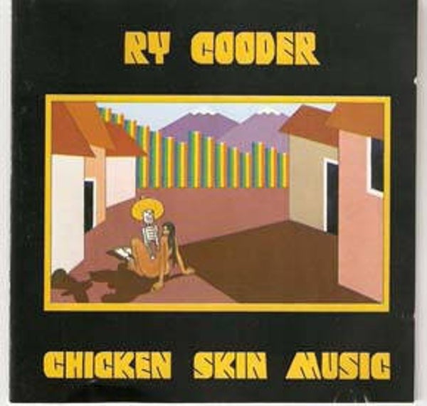 CD | Ry Cooder – Chicken Skin Music