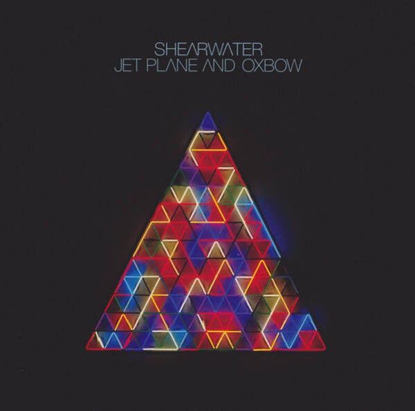 CD | Shearwater – Jet Plane And Oxbow