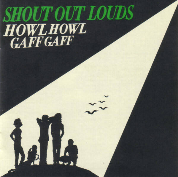 CD | Shout Out Louds – Howl Howl Gaff Gaff