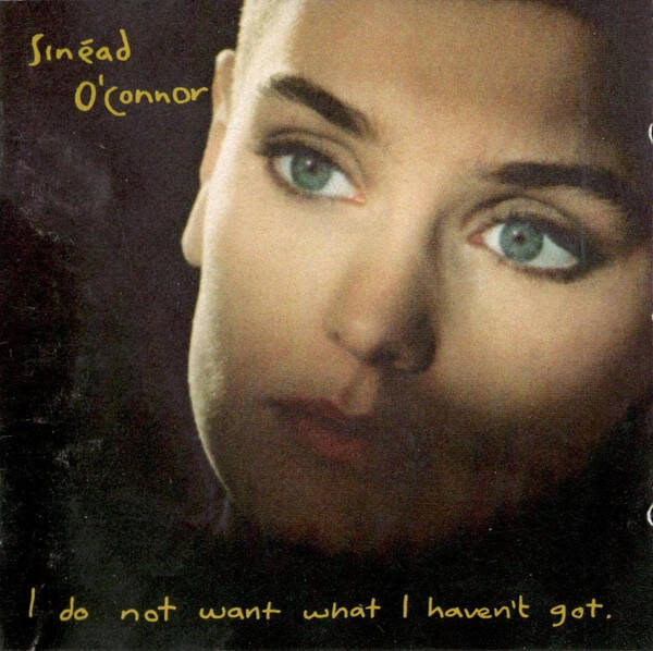 CD | Sinéad O'Connor – I Do Not Want What I Haven't Got