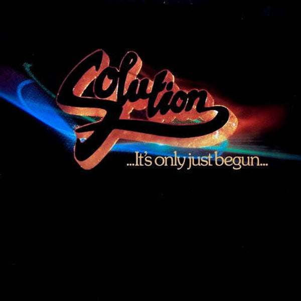 LP | Solution – ...It's Only Just Begun...