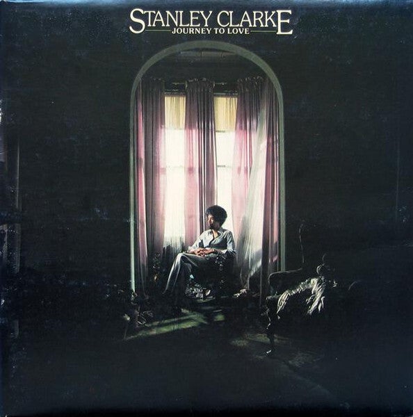 LP | Stanley Clarke – Journey To Love
