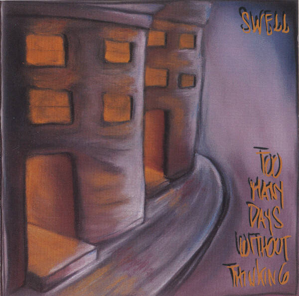 CD | Swell – Too Many Days Without Thinking