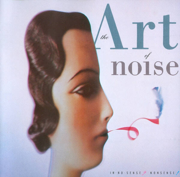 CD | The Art Of Noise – In No Sense? Nonsense!