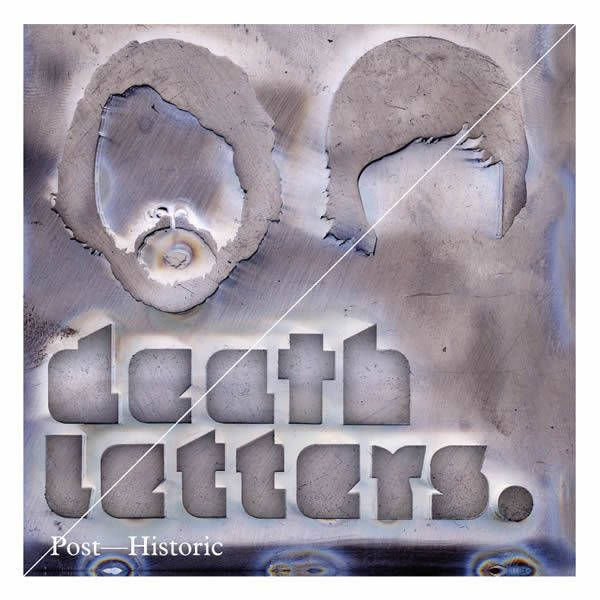 CD | The Death Letters – Post-Historic