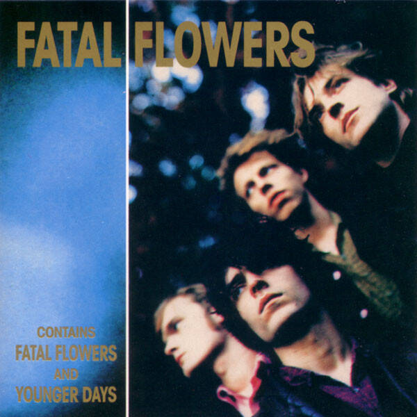 CD | The Fatal Flowers – Fatal Flowers / Younger Days