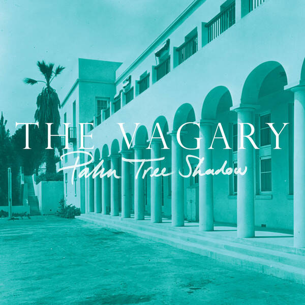 CD | The Vagary – Palm Tree Shadow