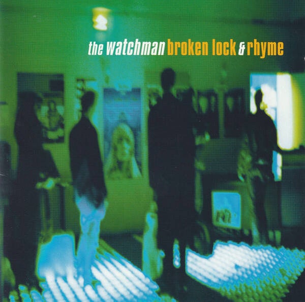 CD | The Watchman – Broken Lock & Rhyme