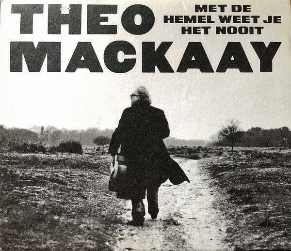 CD | Theo Mackaay – Met De Hemel Weet Je Het Nooit