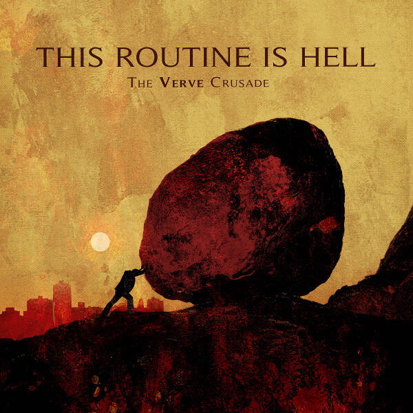 CD | This Routine Is Hell – The Verve Crusade