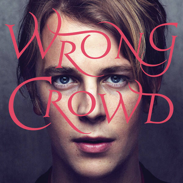 CD | Tom Odell – Wrong Crowd