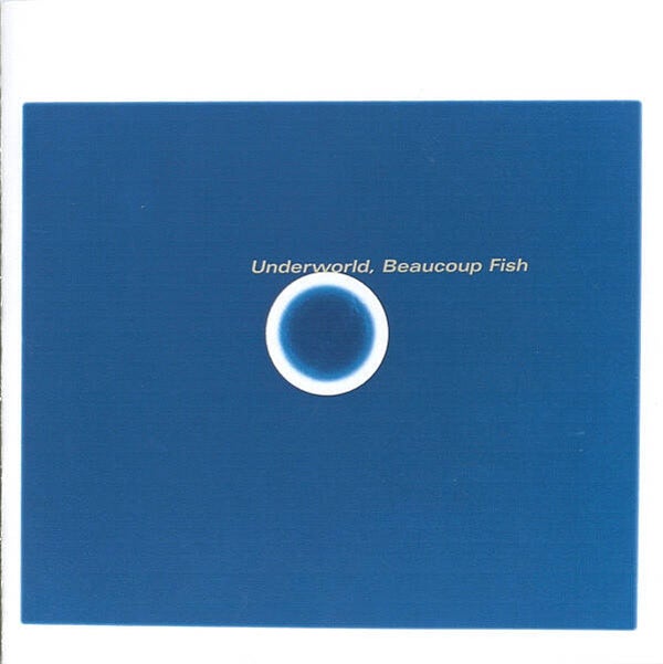 CD | Underworld – Beaucoup Fish