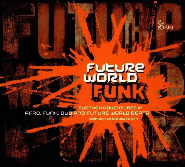 CD | Various – Future World Funk (Further Adventures In Afro, Funk, Dub And Future World Beats)
