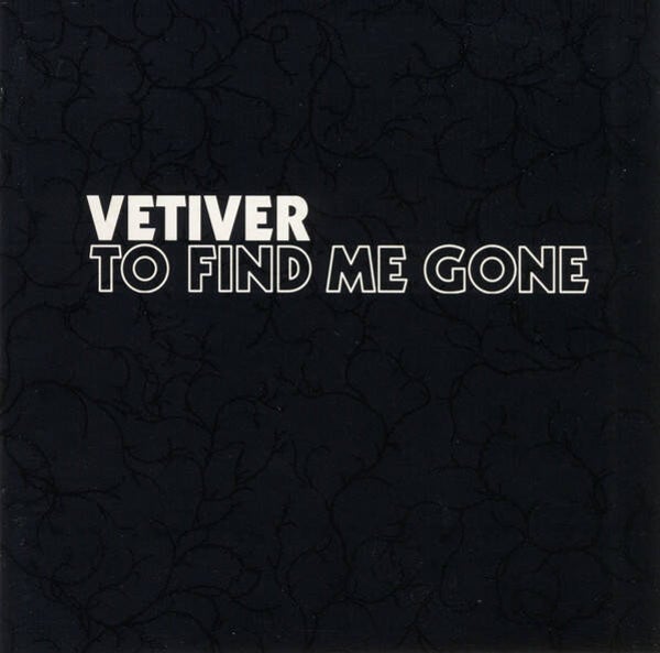 CD | Vetiver – To Find Me Gone