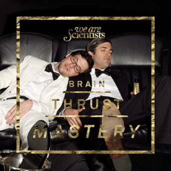 CD | We Are Scientists – Brain Thrust Mastery