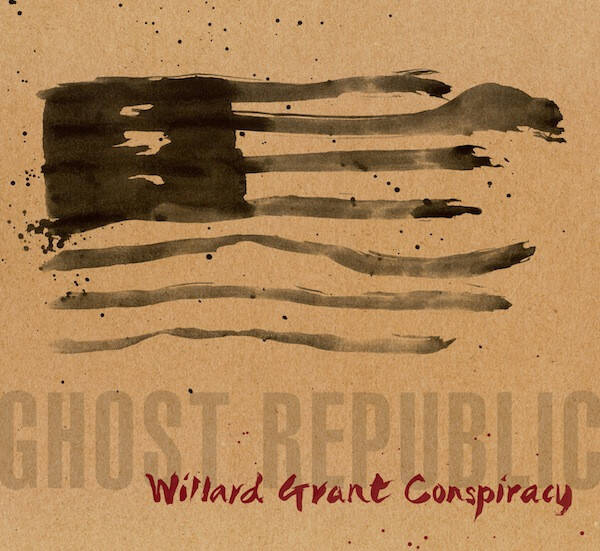 CD | Willard Grant Conspiracy – Ghost Republic