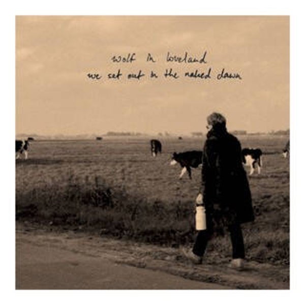 CD | Wolf In Loveland – We Sat Out In The Naked Dawn