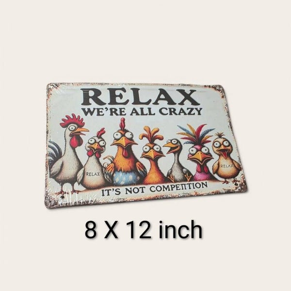 Relax Chicken Metal Sign