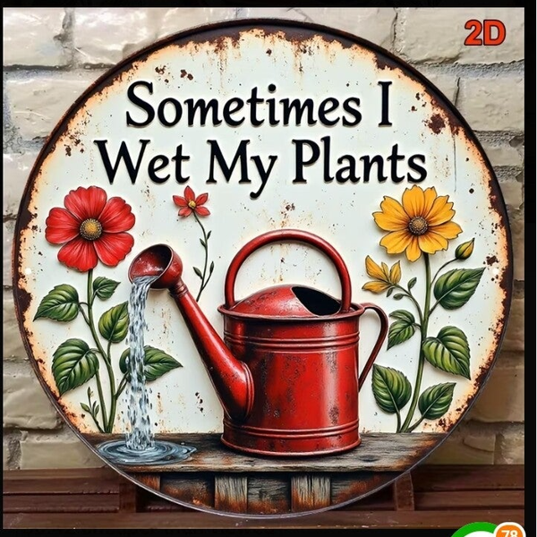 Wet My Plants Metal Sign