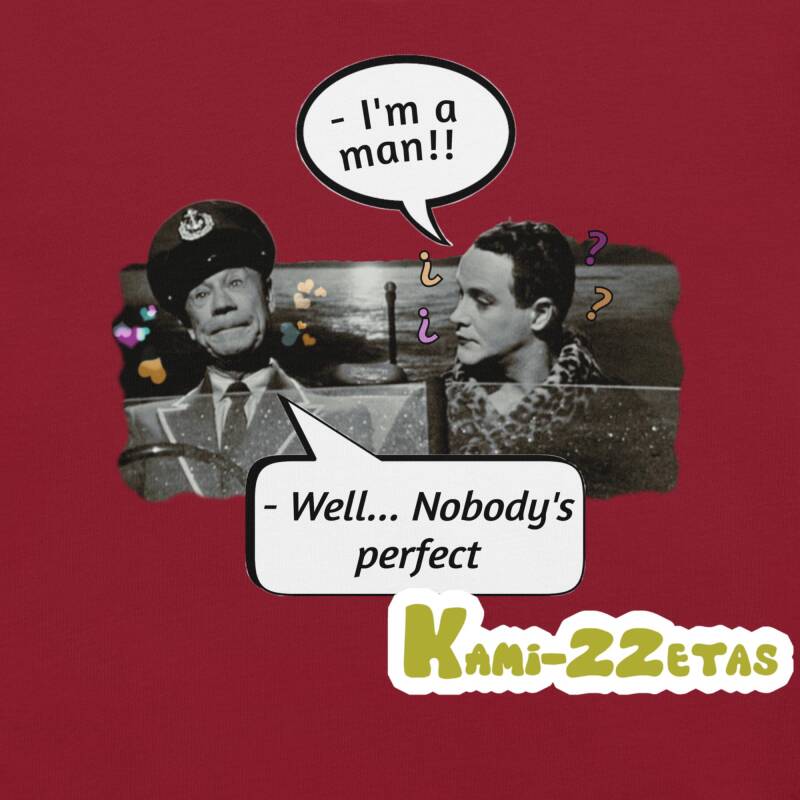 Diseño de camiseta "Con faldas y a lo loco" con fotograma final de la película y las frases icónicas de Jack Lemmon y Joe E. Brown.