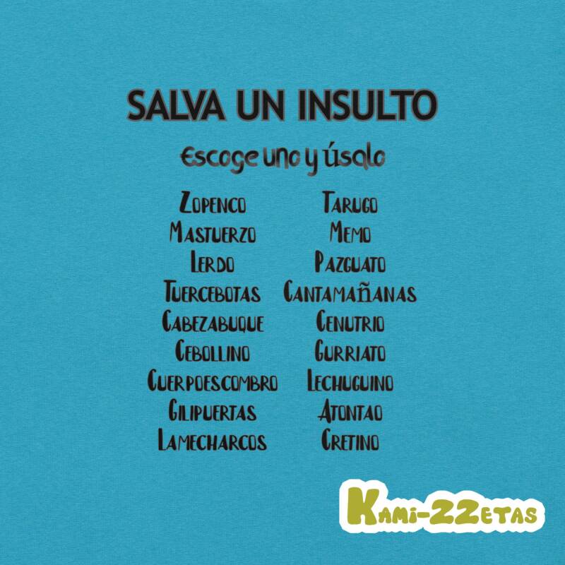 "Diseño de camiseta Salva un insulto con listado de insultos antiguos como Zopenco, Mastuerzo y Pazguato sobre fondo liso."