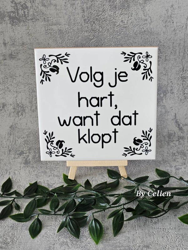 Tegeltje | Volg je hart