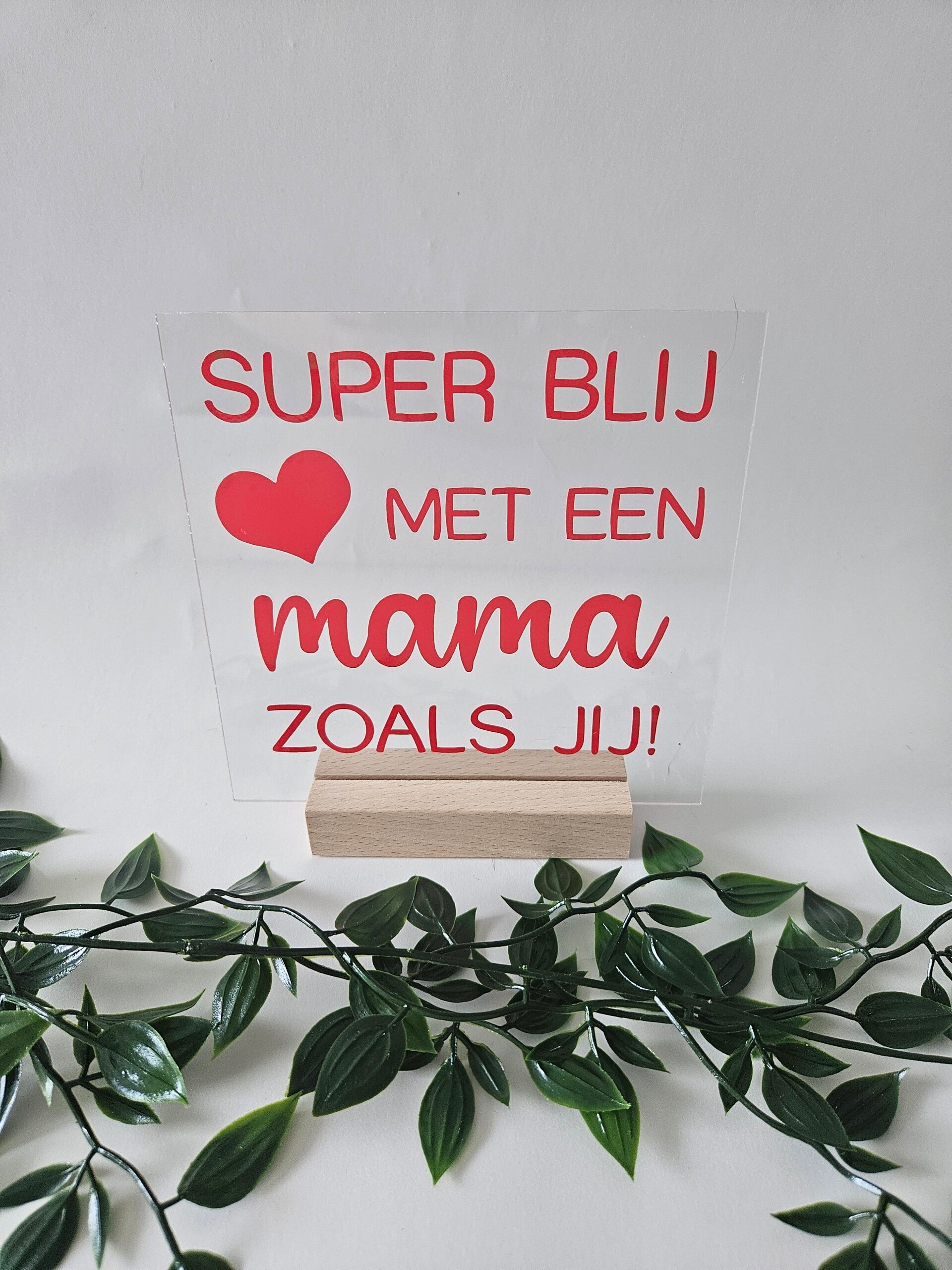 Plexiglas | Super blij met een mama zoals jij!