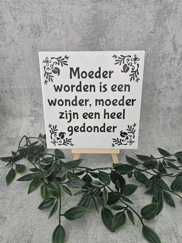 Tegeltje | Moeder worden is een wonder