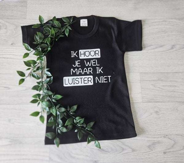 T-shirt | Ik hoor je wel (zwart/wit)