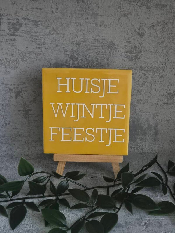 Tegeltje 10x10cm | HUISJE, WIJNTJE, FEESTJE