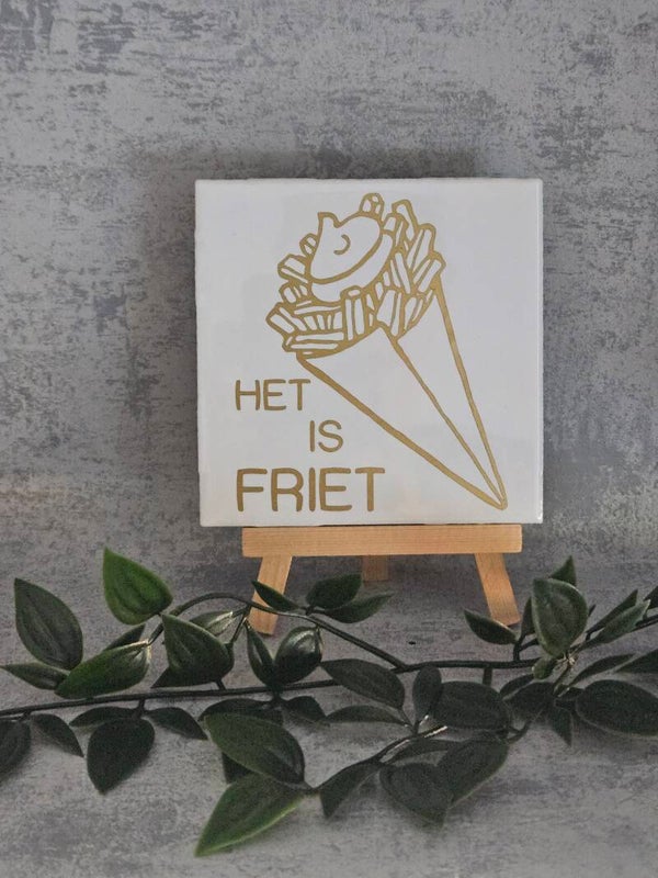 Tegeltje 10x10cm | Het is friet