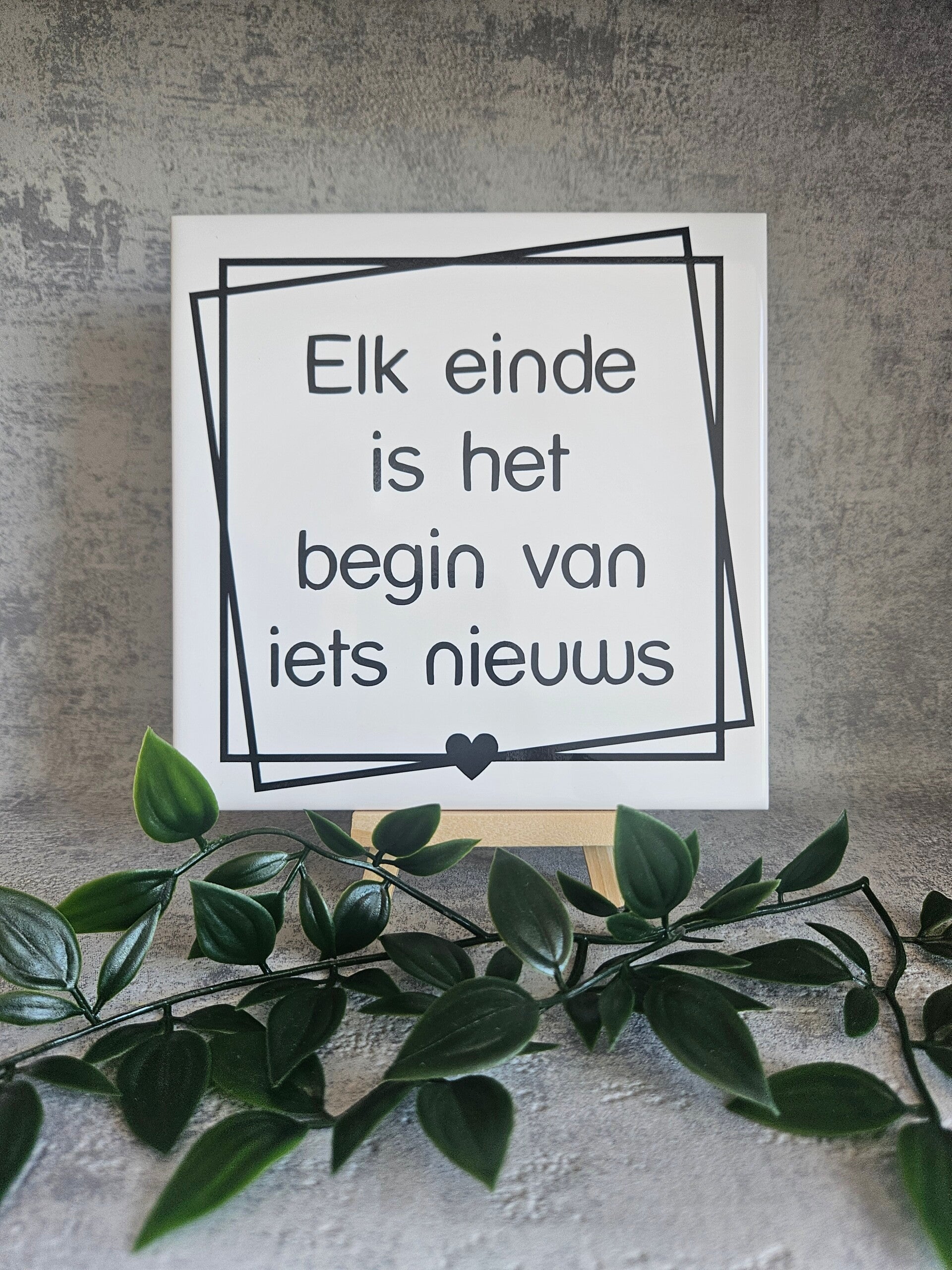 Tegeltje Sale | Elk einde is het begin...