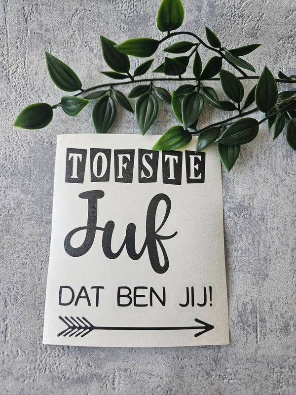 Sticker | Tofste juf ben jij