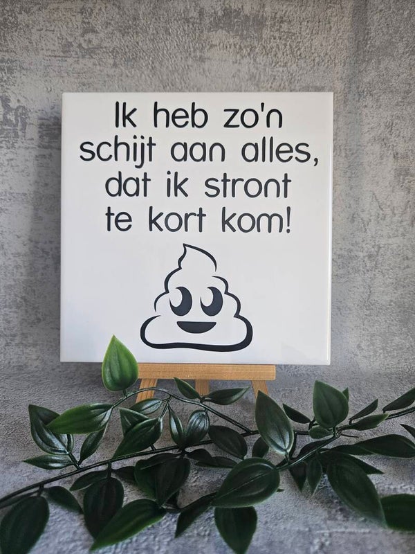 Tegeltje | Ik heb zo'n schijt aan alles
