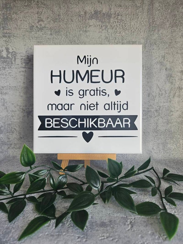 Tegeltje | Mijn humeur is gratis