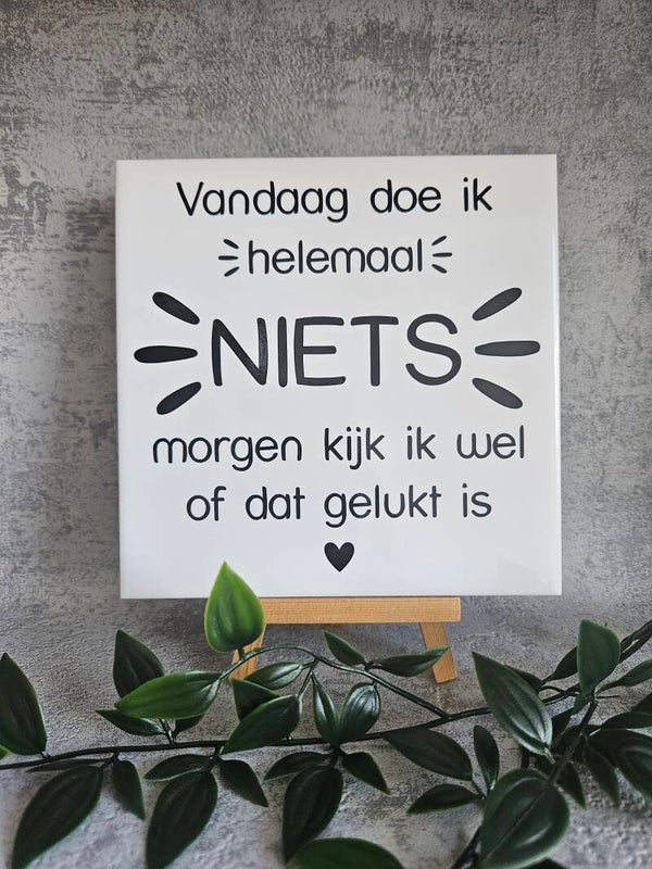 Tegeltje | Vandaag doe ik helemaal niets