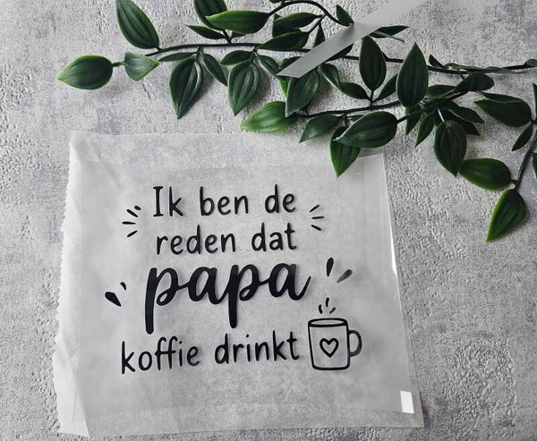 Strijkapplicatie | Ik ben de reden dat papa koffie driinkt