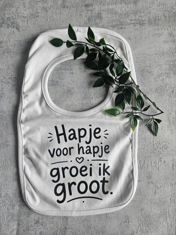 Slabbetje |  Hapje voor hapje groei ik groot