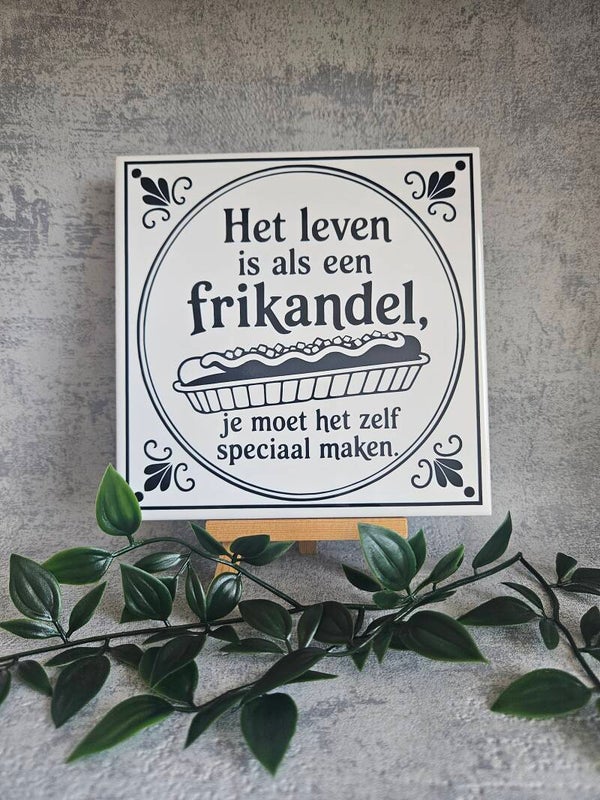 Tegeltje | Het leven is als een frikandel