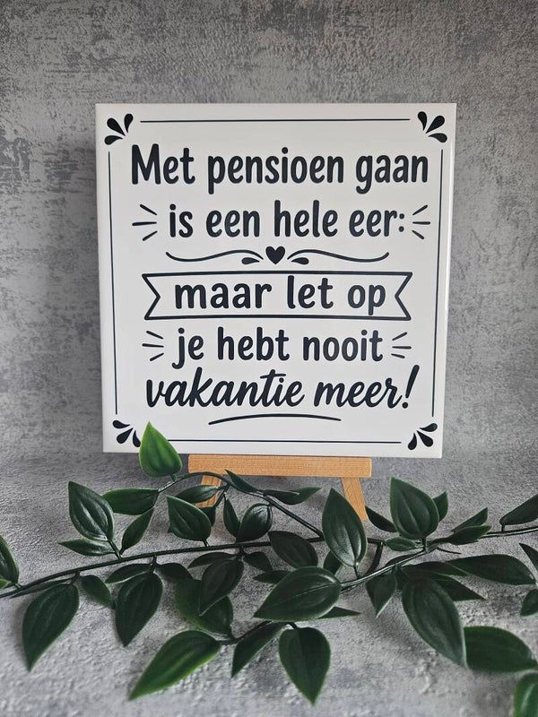 Tegeltje | Met pensioen gaan