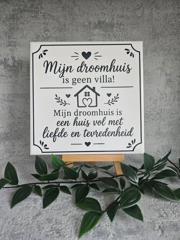 Tegeltje | Mijn droomhuis is geen villa!