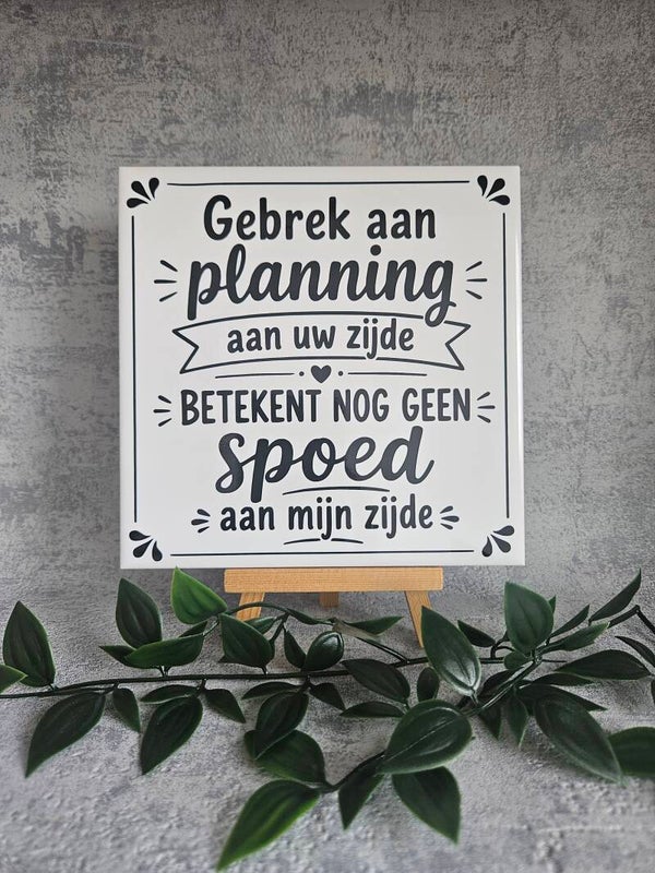 Tegeltje | Gebrek aan planning